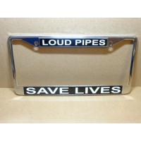License Plate Frame Loud Pipes Save Lives Design